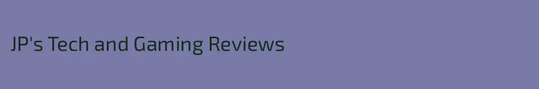 JP's Tech and Gaming Reviews